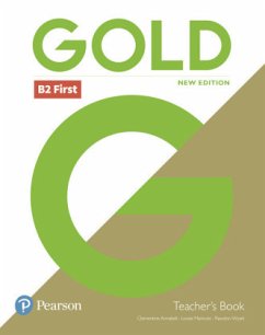 Gold B2 First New Edition Teacher's Book with Portal access and Teacher's Resource Disc Pack, m. 1 Beilage, m. 1 Online- - Annabell, Clementine