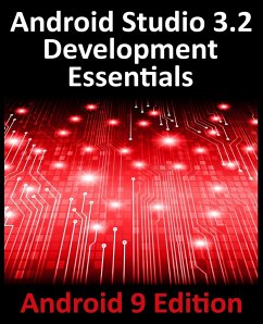 Android Studio 3.2 Development Essentials - Android 9 Edition - Smyth, Neil