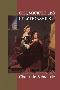 Sex, Society and Relationships - Schwartz, Charlotte