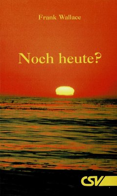 Noch heute (eBook, ePUB) - Wallace, F.