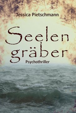 Seelengräber (eBook, ePUB) - Pietschmann, Jessica