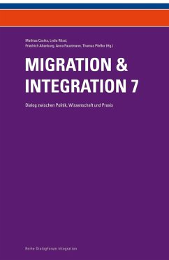 Migration & Integration 7 (eBook, ePUB) - Altenburg, Friedrich; Czaika, Mathias; Rössl, Lydia; Faustmann, Anna; Pfeffer (Hg., Thomas