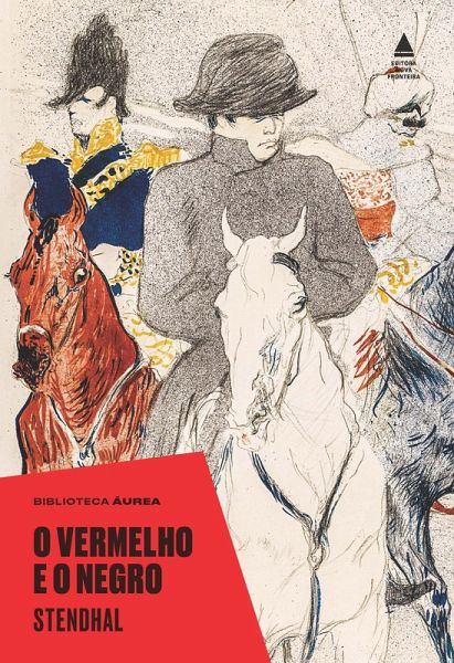 O vermelho e o negro (Biblioteca Áurea) (eBook, ePUB) O vermelho e o negro (Biblioteca Áurea) (eBook, ePUB)