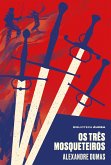 Os três mosqueteiros (eBook, ePUB)