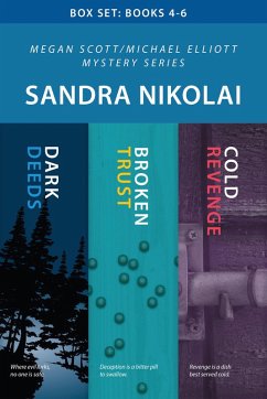 Megan Scott/Michael Elliott Mystery Box Set: Books 4-6 (eBook, ePUB) - Nikolai, Sandra Megan Scott/Michael Elliott Mystery Box Set: Books 4-6 (eBook, ePUB) - Nikolai, Sandra