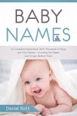 Baby Names: A Complete Name Book With Thousands of Boys and Girls Names - Including the Means and Origins Behind Them (eBook, ePUB)