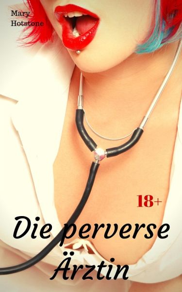 Die perverse Ärztin (eBook, ePUB)