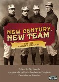 New Century, New Team: The 1901 Boston Americans (SABR Digital Library) (eBook, ePUB)