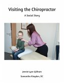 Visiting the Chiropractor (Social Stories) (eBook, ePUB) Visiting the Chiropractor (Social Stories) (eBook, ePUB)