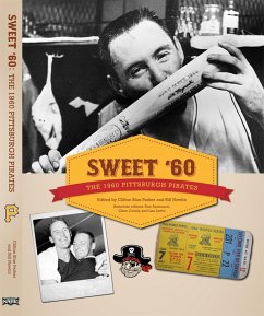 Sweet '60: The 1960 Pittsburgh Pirates (SABR Digital Library, #10) (eBook, ePUB) - Research, Society for American Baseball