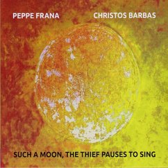 Such A Moon,The Thief Pauses To Sing - Frana,Peppe-Barbas,Christos