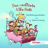 Das verflixte Alfa-Bett. Schultütengeschichten von Sabine Ludwig (MP3-Download)