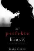 Der Perfekte Block (Ein spannender Psychothriller mit Jessie Hunt - Band Zwei) (eBook, ePUB)