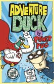 Adventure Duck vs Power Pug (eBook, ePUB)