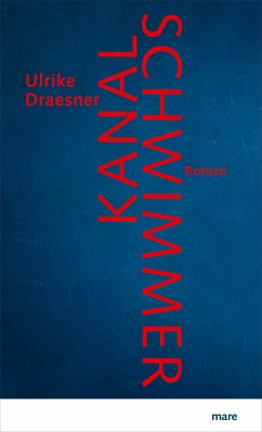 Kanalschwimmer (eBook, ePUB) - Draesner, Ulrike