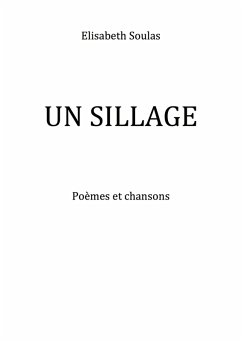 Un Sillage (eBook, ePUB) - Elisabeth Soulas, Soulas