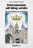 Petermännchen will König werden (eBook, ePUB)