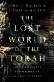 The Lost World of the Torah (eBook, ePUB)