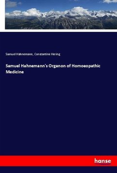 Samuel Hahnemann's Organon of Homoeopathic Medicine - Hahnemann, Samuel;Hering, Constantine