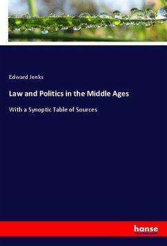 Law and Politics in the Middle Ages - Jenks, Edward