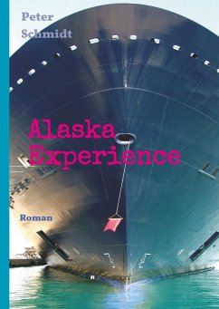 Alaska Experience - Schmidt, Peter