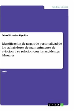 Identificacion de rasgos de personalidad de los trabajadores de mantenimiento de aviacion y su relacion con los accidentes laborales - Victorino Hipolito, Celso
