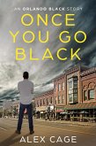 Once You Go Black (Orlando Black Stories, #3) (eBook, ePUB)