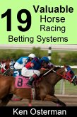 19 Valuable Horse Racing Betting Systems (eBook, ePUB)