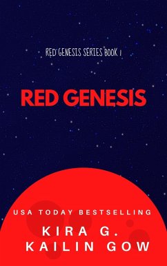 Red Genesis (Red Genesis Series, #1) (eBook, ePUB) - Gow, Kailin; G., Kira