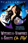 Witches & Vampires & Ghosts - Oh My! (eBook, ePUB)