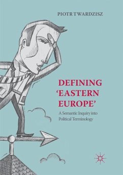 Defining ¿Eastern Europe¿ - Twardzisz, Piotr