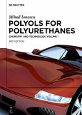 Mihail Ionescu: Polyols for Polyurethanes. Volume 1 / Mihail Ionescu: Polyols for Polyurethanes Volume 1, .1