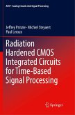 Radiation Hardened CMOS Integrated Circuits for Time-Based Signal Processing