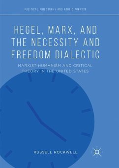 Hegel, Marx, and the Necessity and Freedom Dialectic - Rockwell, Russell