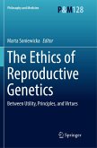 The Ethics of Reproductive Genetics