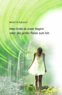 Mein Ende ist unser Beginn - Inslicht, Brigitte