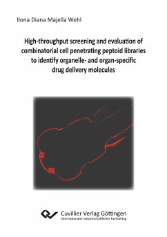 High-throughput screening and evaluation of combinatorial cell penetrating peptoid libraries to identify organelle- and organ-specific drug delivery molecules - Wehl, Ilona Diana Majella