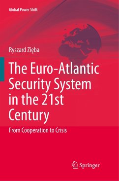 The Euro-Atlantic Security System in the 21st Century - Zieba, Ryszard