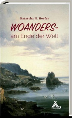 Woanders am Ende der Welt - Hoefer, Natascha N.