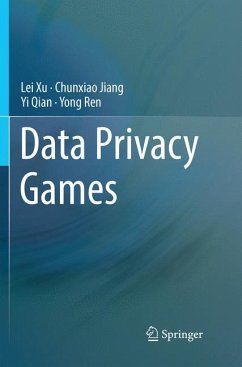 Data Privacy Games - Xu, Lei;Jiang, Chunxiao;Qian, Yi