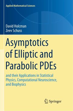 Asymptotics of Elliptic and Parabolic PDEs - Holcman, David;Schuss, Zeev