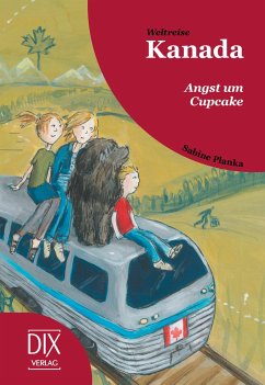 Weltreise Kanada: Angst um Cupcake - Planka, Sabine