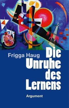 Die Unruhe des Lernens - Haug, Frigga