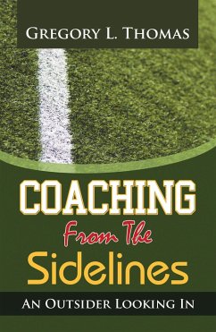 Coaching from the Sidelines (eBook, ePUB) - Thomas, Gregory L.