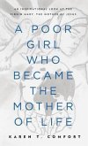 A Poor Girl Who Became the Mother of Life (eBook, ePUB) A Poor Girl Who Became the Mother of Life (eBook, ePUB)