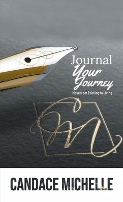 Journal Your Journey: from Existing to Living (eBook, ePUB)