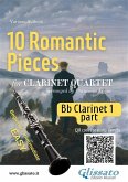 Bb Clarinet 1 part of "10 Romantic Pieces" for Clarinet Quartet (eBook, ePUB)