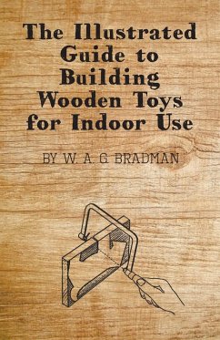 Cover The Illustrated Guide to Building Wooden Toys for Indoor Use (eBook, ePUB)