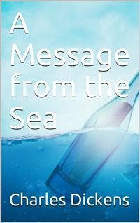 A Message from the Sea (eBook, PDF) - Dickens, Charles