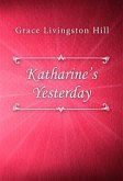 Katharine’s Yesterday (eBook, ePUB)